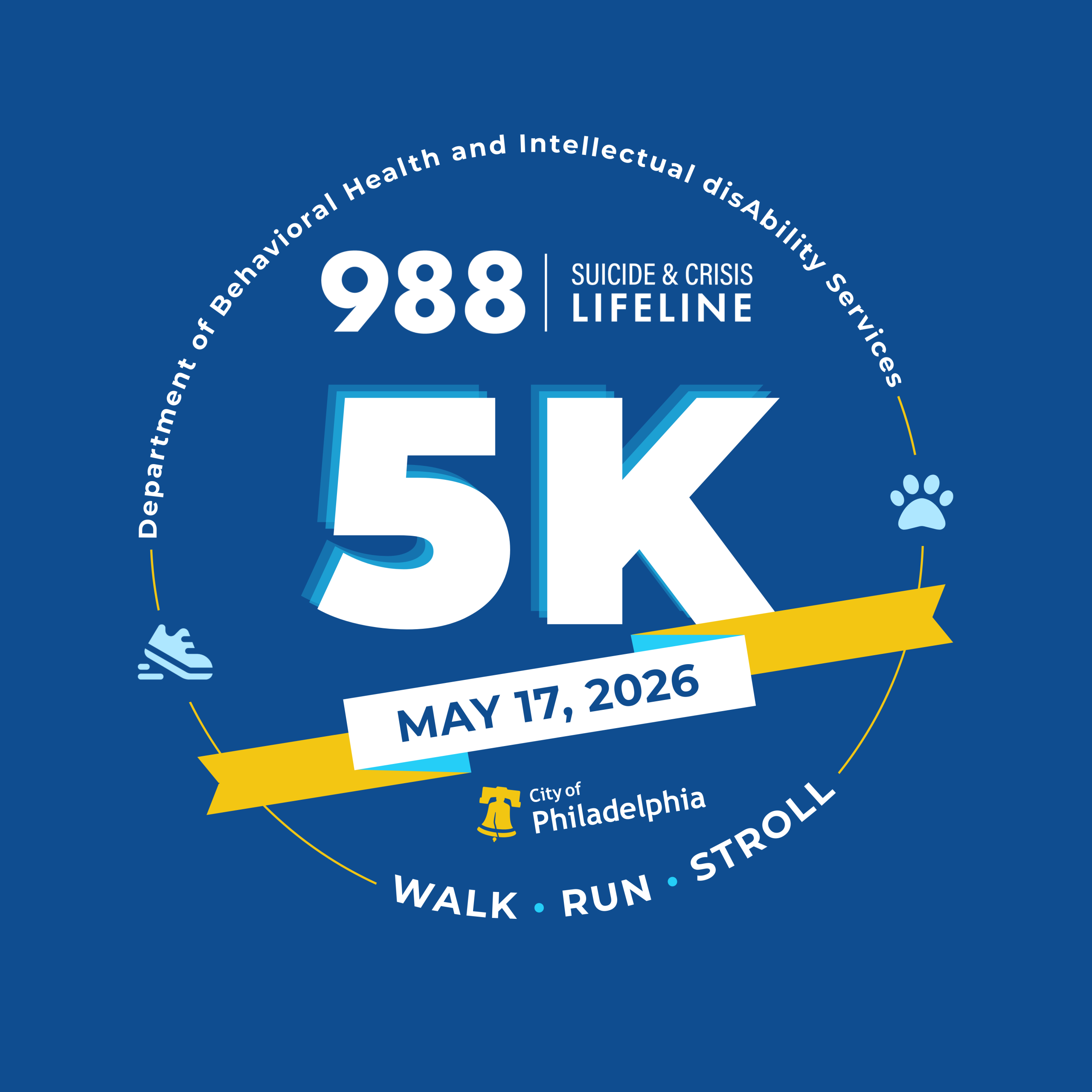 logo for 988 5K - white print on blue background highligting "Department of Behavioral Health and Intellectual Disability Services" and the "988 Suicide and Crisis Lifeline" 5K Walk Run Stroll on May 17, 2026.